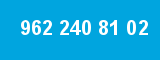 962 240 81 02 962 240 81 02